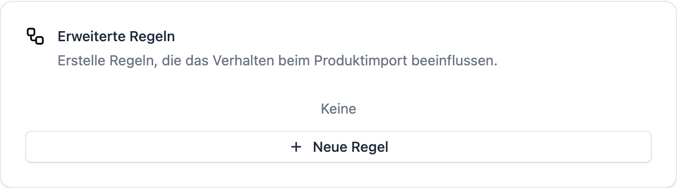 Die Karte „Erweiterte Regeln" auf der Seite Produkte
